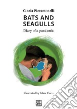 Bats and seagullsDiary of a pandemic. E-book. Formato EPUB ebook