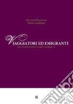 Viaggiatori ed emigranti, gli italiani in Nord America. E-book. Formato PDF ebook