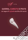 Guerra, carestia e peste nel regno d’Ungheria tra XIII e XIV secolo. E-book. Formato PDF ebook