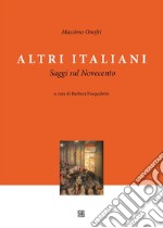 Altri Italiani, Saggi sul Novecento. E-book. Formato EPUB