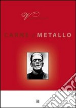 Carne e metallo. E-book. Formato EPUB