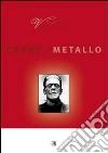 Carne e metallo. E-book. Formato Mobipocket ebook di Valentina Bertuzzi