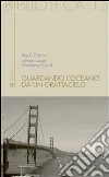Guardando l'oceano da un grattacielo. E-book. Formato EPUB ebook di Danilo Catania