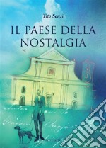 Il paese della nostalgia. E-book. Formato EPUB ebook