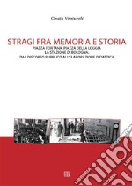 Stragi fra memoria e storia. E-book. Formato EPUB