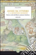 Annio da Viterbo e il decretum desiderii. Storie e miti del libero comune viterbese. E-book. Formato EPUB ebook