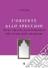 L'oriente allo specchio. E-book. Formato EPUB ebook