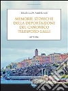 Memorie storiche della deportazione del canonico Telesforo Galli. E-book. Formato Mobipocket ebook di Elisabetta De Santi Gentili
