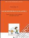 Gli Screenings Scolastici: Descrizione generale delle condizioni funzionali degli alunni. E-book. Formato EPUB ebook