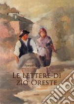 Le lettere di Zio Oreste. E-book. Formato EPUB ebook