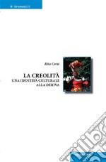 La creolità:  una identità culturale alla deriva. E-book. Formato EPUB ebook