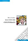 Gli studi culturali. E-book. Formato EPUB ebook di Valentino Cecchetti