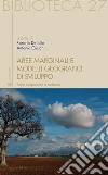 Aree marginali e modelli geografici di sviluppo. E-book. Formato EPUB ebook