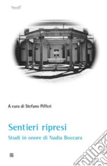 Sentieri ripresiStudi in onore di Nadia Boccara. E-book. Formato EPUB ebook di Stefano a cura di Pifferi