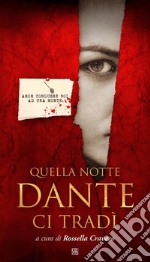 Quella notte Dante ci tradì. E-book. Formato EPUB ebook