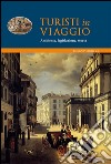 Turisti in viaggio. Ambiente, legislazione, storia. E-book. Formato EPUB ebook