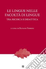 Le lingue nelle facoltà di lingue. Tra ricerca e didattica. E-book. Formato EPUB ebook