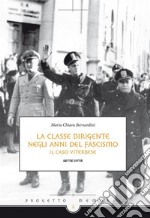 La classe dirigente Viterbese negli anni del fascismo. E-book. Formato Mobipocket ebook