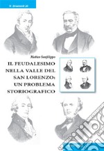 Il feudalesimo nella valle del San Lorenzo: un problema storiografico. E-book. Formato Mobipocket