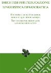 Dieci tesi per l’educazione linguistica democratica. E-book. Formato Mobipocket ebook