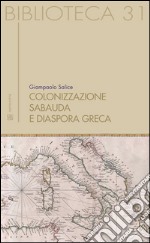 Colonizzazione sabauda e diaspora greca. E-book. Formato EPUB ebook