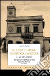 Gli enti locali in epoca fascista: Le aggregazioni: San Giovanni di Bieda diventa frazione di Bieda. E-book. Formato Mobipocket ebook