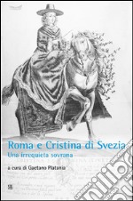 Roma e Cristina di SveziaUna irrequieta sovrana. E-book. Formato EPUB ebook