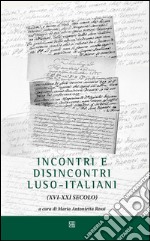 Incontri e disincontri luso-italiani (XVI-XXI secolo). E-book. Formato Mobipocket ebook