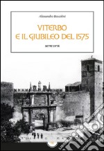 Viterbo e il giubileo del 1575. E-book. Formato EPUB ebook