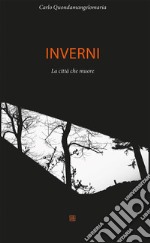 Inverni: La città che muore. E-book. Formato Mobipocket