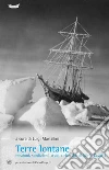 Terre lontane: missioni, spedizioni, studi e ricerche di Silvio Zavatti. E-book. Formato Mobipocket ebook di a cura di Luigi Martellini