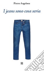 I jeans sono cosa seria. E-book. Formato EPUB ebook