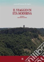 Il viaggio in età moderna: Studi di Gaetano Platania. E-book. Formato Mobipocket
