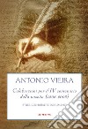 Antonio Vieira,Celebrazioni per il IV centenario della nascita (1608-2008): Studi,Contributi e documenti. E-book. Formato EPUB ebook