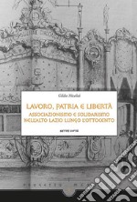 Lavoro, Patria e libertà.Associazionismo e solidarismo nell’Alto Lazio lungo l’Ottocento. E-book. Formato Mobipocket