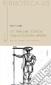 Letteratura tecnica sulla scultura lapidea: Dal Rinascimento al Neoclassicismo. E-book. Formato EPUB ebook