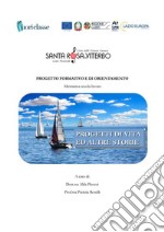 Progetti di vita ed altre storieProgetto formativo e di orientamento. Alternanza scuola-lavoro. E-book. Formato EPUB