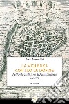 Violenza contro le donneNel fondo giudiziario di Acquapendente (sec. xvi). E-book. Formato EPUB ebook