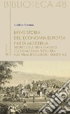 Breve storia dell’economia europea  in età modernaRisorse della terra e lavoro dell'uomo dalla peste nera alla prima rivoluzione industriale . E-book. Formato EPUB ebook