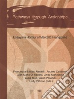 Pathaways through Arslantepe. E-book. Formato EPUB ebook