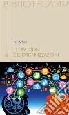 Le emozioni e le organizzazioni. E-book. Formato EPUB ebook di Tony Urbani