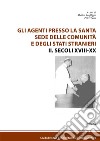 Gli agenti presso la Santa Sede  delle comunità  e degli Stati stranieriII. Secoli XVIII-XX. E-book. Formato EPUB ebook