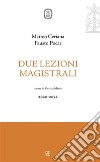 Due lezioni magistrali. E-book. Formato EPUB ebook di Matteo Cerania