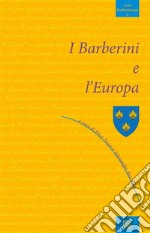 i Barberini e l&apos;Europa. E-book. Formato EPUB ebook