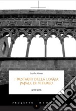 I restauri della loggia papale di Viterbo. E-book. Formato EPUB ebook