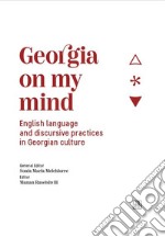 Georgia on my mindEnglish language and discursive practices in Georgian culture. E-book. Formato EPUB