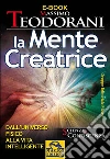 La mente creatrice. Dall'universo fisico alla vita intelligente. E-book. Formato EPUB ebook di Massimo Teodorani