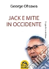 Jack e Mitie in Occidente. E-book. Formato EPUB ebook di George Ohsawa