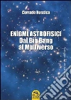 Enigmi astrofisici. E-book. Formato EPUB ebook di Corrado Ruscica