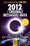 2012: L’originale messaggio Maya. E-book. Formato EPUB ebook di Nah Kin